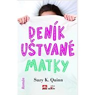 Deník uštvané matky - Suzy K. Quinn