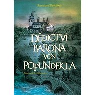 Dědictví barona von Popundekla - Stanislava Reschová; Petr Korunka