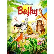 Bajky - Dana Hlavatá