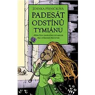 Padesát odstínů tymiánu - Zdenka Pšeničková