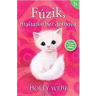 Fúzik, mačiatko bez domova - Holly Webb
