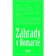 Záhrady v Bomarze - Hella S. Haasse