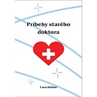 Príbehy starého doktora - Laco Duhan