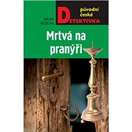 Mrtvá na pranýři - Milan Růžička