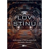 Lov stínu - Michael Miller; AndriAnne Strickland