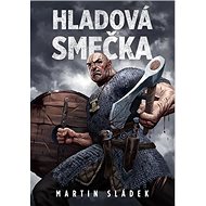 Hladová smečka - Martin Sládek