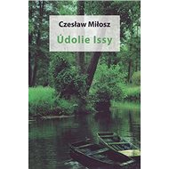 Údolie Issy - Czeslaw Milosz