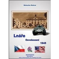 Lnáře: Osvobození 1945 - Bohuslav Balcar