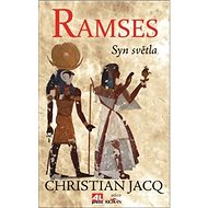 Ramses Syn světla - Christian Jacq