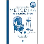 Metodika Kočka Kačka: ke druhému čtení - Vendula Noháčová