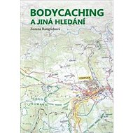 Bodycaching a jiná hledání - Zuzana Rampichová