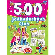 500 jednoduchých úloh pre deti - 