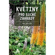 Květiny pro suché zahrady - Petr Hanzelka