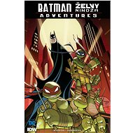 Batman Želvy nindža Adventures - Matthew K. Manning