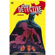 Batman Detective Comics Ikarus - Brian Buccellato; Francis Manapul