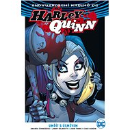 Harley Quinn 1 Umřít s úsměvem - Jimmy Palmiotti; John Timms; Amanda Conner; Chad Hardin