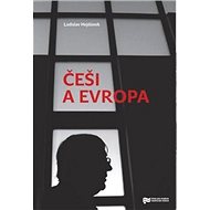 Češi a Evropa - Ladislav Hejdánek