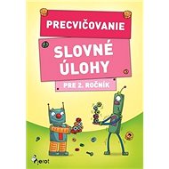 Precvičovanie Slovné úlohy pre 2. ročník - 