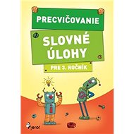 Precvičovanie Slovné úlohy pre 3. ročník - 