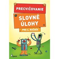 Precvičovanie Slovné úlohy pre 4. ročník - 