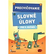 Precvičovanie Slovné úlohy pre 5. ročník - 