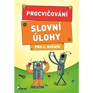 Procvičování Slovní úlohy pro 4. ročník - Petr Šulc