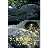 Výlety za balvany a viklany - Ivan Klich