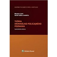 Teória kriminálno-policajného poznania - Miroslav Lison; Adrián Vaško