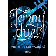 Temný duet - Victoria Schwabová