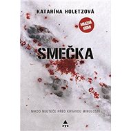 Smečka: Nikdo neuteče před krvavou minulostí - Katarína Holetzová
