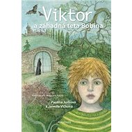 Viktor a záhadná teta Bobina - Jarmila Vlčková; Pavlína Jurková