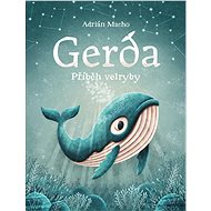 Gerda příběh velryby - Adrián Macho