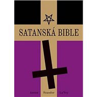 Satanská bible - Anton Szandor LaVey