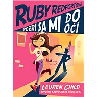 Ruby Redfortová Pozri sa mi do očí - Lauren Child