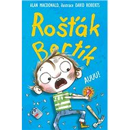Rošťák Bertík Auuu! - Alan MacDonald; David Roberts