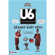 Úžasný svět vědy U6 - Kamila Teslíková; Eva Hadwigerová