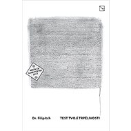 Test tvojí trpělivosti - Dr. Filipitch