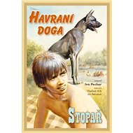 Havraní doga Stopař - Ivo Pechar; Vladimír Krb; Jiří Petráček