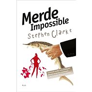 Merde! Impossible - Stephen Clarke