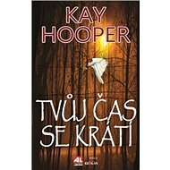 Tvůj čas se krátí - Kay Hooper