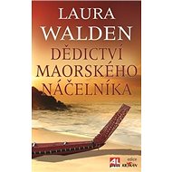 Dědictví maorského náčelníka - Laura Walden