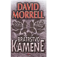 Bratrstvo kamene - David Morrell