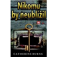 Nikomu by neublížil - Cathrine Burns