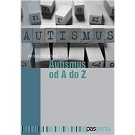 Autismus od A do Z - Veronika Šporclová