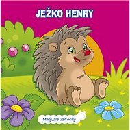 Ježko Henry: Malý, ale užitočný - 