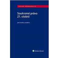 Soukromé právo 21. století - Jan Dvořák