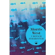 V botách Rybářových - Morris West