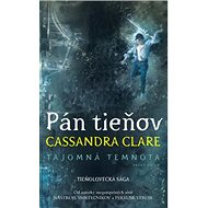 Pán tieňov - Cassandra Clare