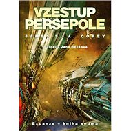 Vzestup Persepole: 7. díl série EXPANZE - James S. A. Corey