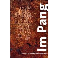 Zápisky za hranicí uvěřitelného - Im Pang